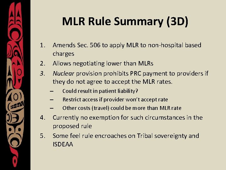 MLR Rule Summary (3 D) 1. 2. 3. Amends Sec. 506 to apply MLR