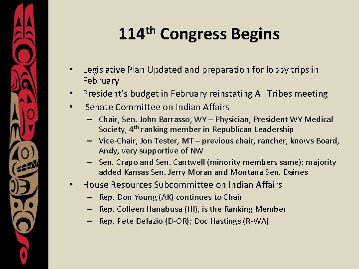 114 th Congress Begins • Legislative Plan Updated and preparation for lobby trips in