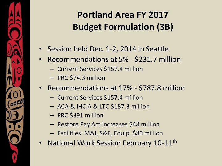 Portland Area FY 2017 Budget Formulation (3 B) • Session held Dec. 1 -2,