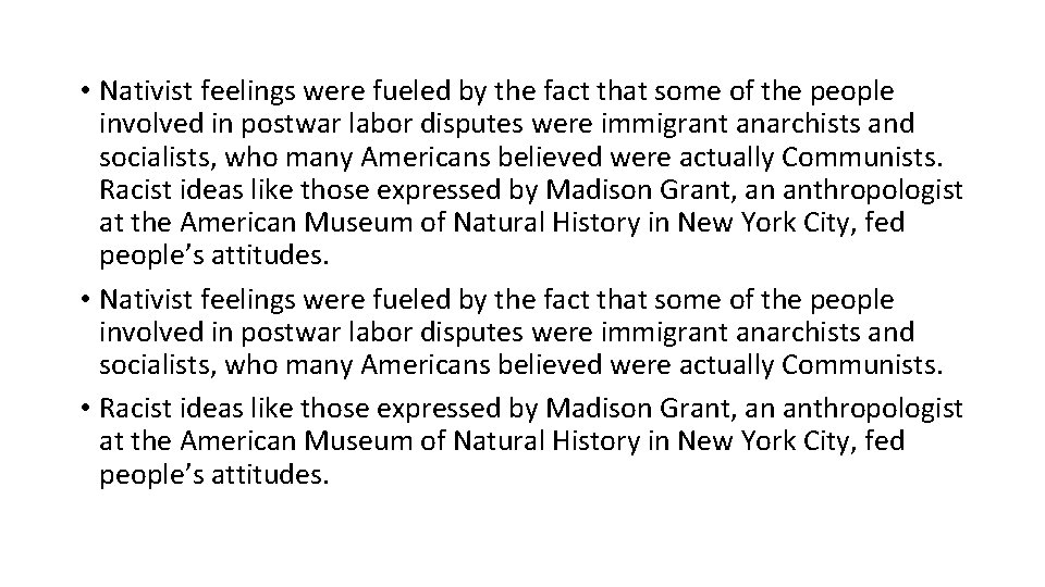  • Nativist feelings were fueled by the fact that some of the people