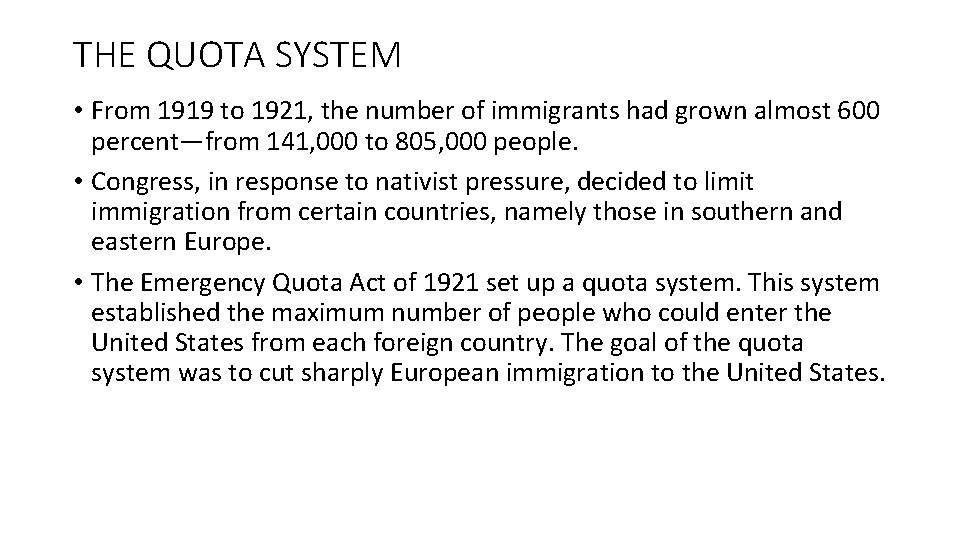 THE QUOTA SYSTEM • From 1919 to 1921, the number of immigrants had grown