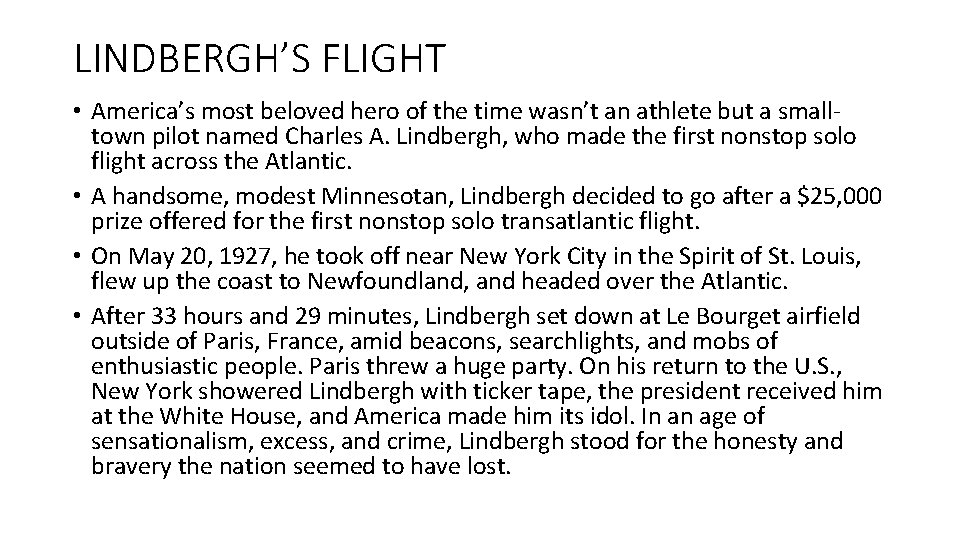 LINDBERGH’S FLIGHT • America’s most beloved hero of the time wasn’t an athlete but