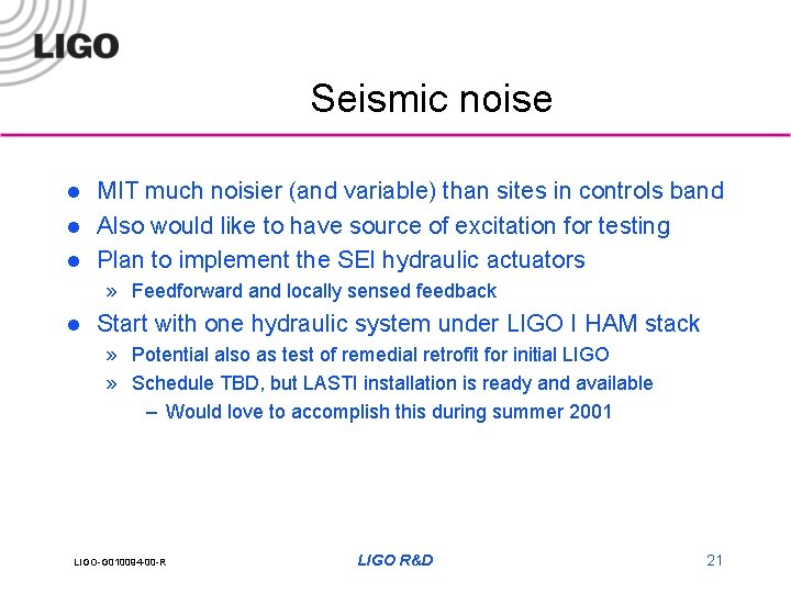 Seismic noise l l l MIT much noisier (and variable) than sites in controls