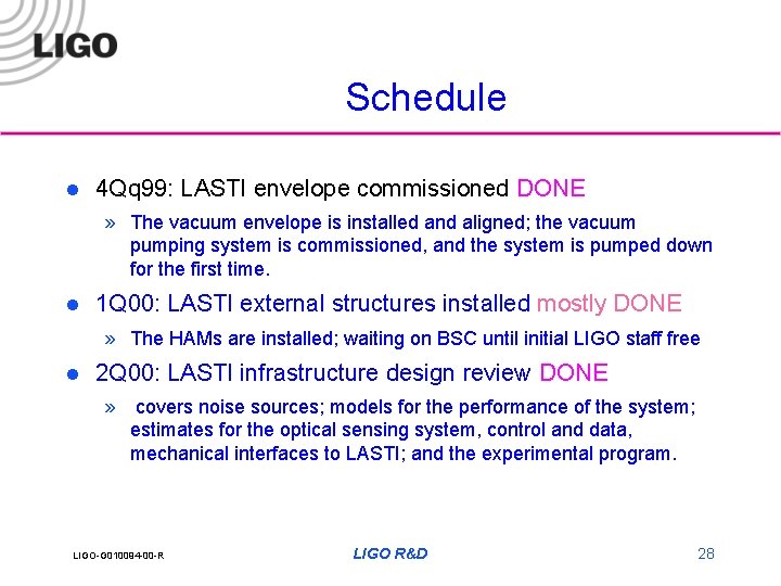 Schedule l 4 Qq 99: LASTI envelope commissioned DONE » The vacuum envelope is