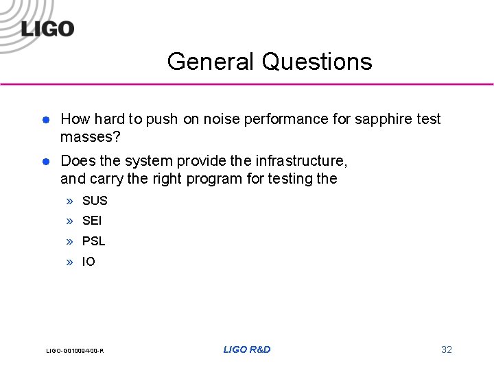 General Questions l How hard to push on noise performance for sapphire test masses?