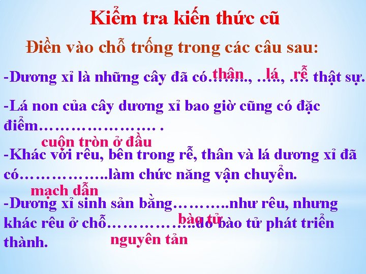 Kiểm tra kiến thức cũ Điền vào chô trống trong các câu sau: thân