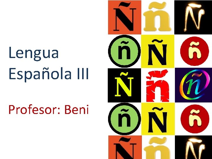 Lengua Española III Profesor: Beni 