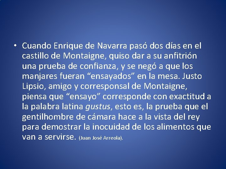  • Cuando Enrique de Navarra pasó dos días en el castillo de Montaigne,