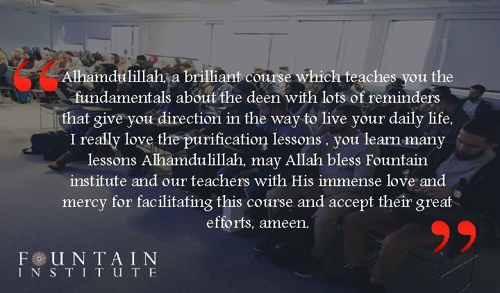 Alhamdulillah, a brilliant course which teaches you the fundamentals about the deen with lots