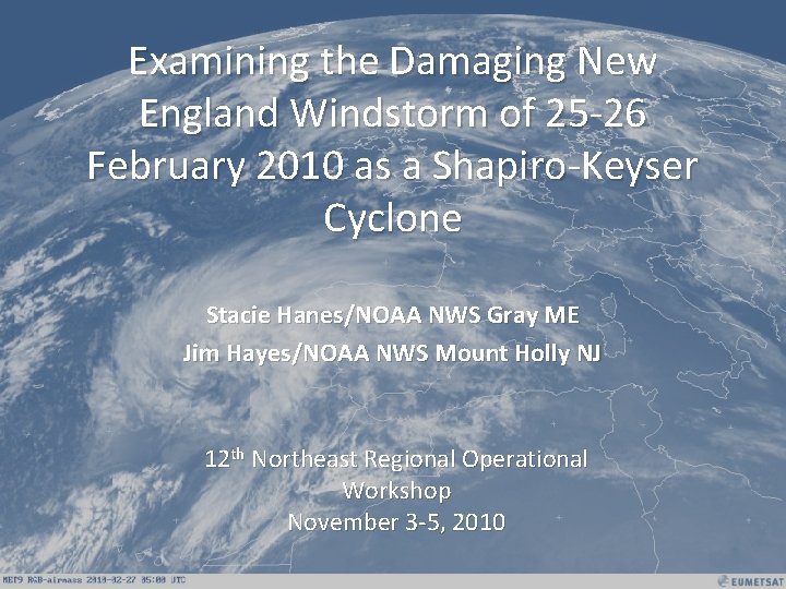 Examining the Damaging New England Windstorm of 25 -26 February 2010 as a Shapiro-Keyser