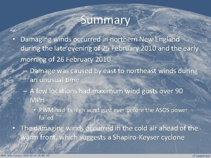 Summary • Damaging winds occurred in northern New England during the late evening of