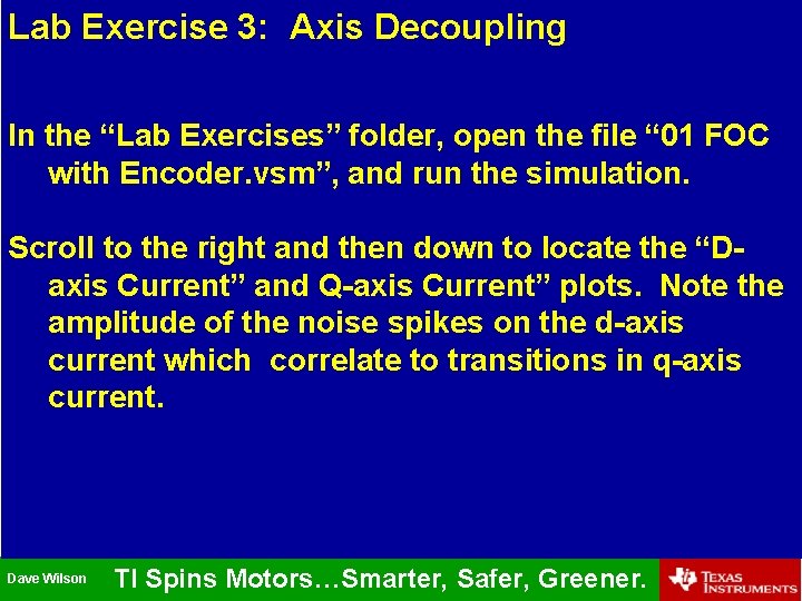 Lab Exercise 3: Axis Decoupling In the “Lab Exercises” folder, open the file “