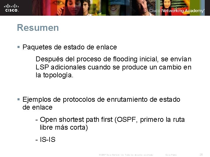 Resumen § Paquetes de estado de enlace Después del proceso de flooding inicial, se