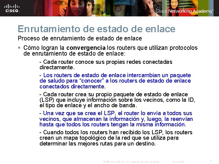 Enrutamiento de estado de enlace Proceso de enrutamiento de estado de enlace § Cómo