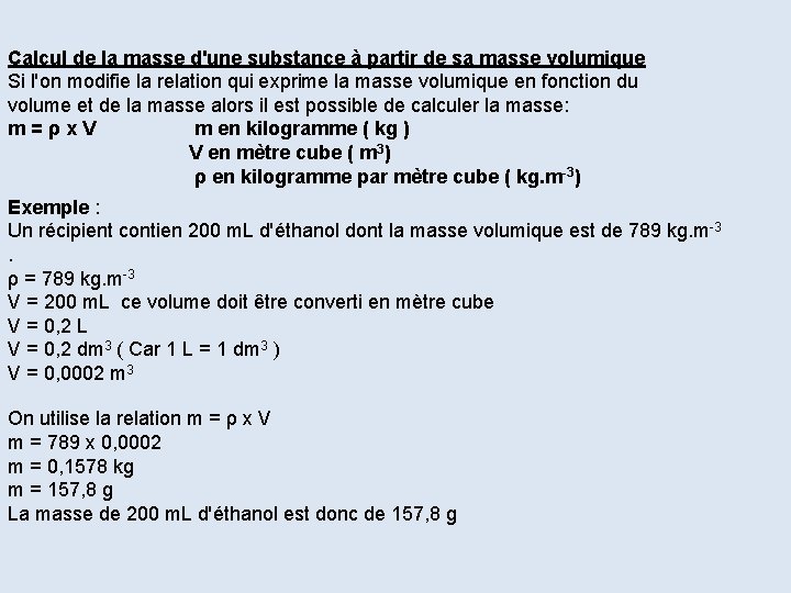 Calcul de la masse d'une substance à partir de sa masse volumique Si l'on