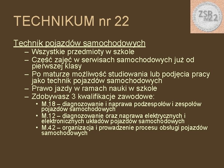 TECHNIKUM nr 22 Technik pojazdów samochodowych – Wszystkie przedmioty w szkole – Część zajęć