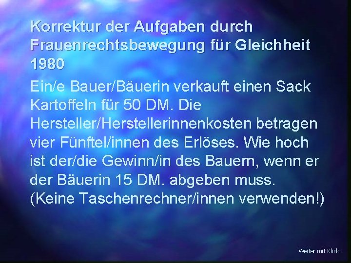 Korrektur der Aufgaben durch Frauenrechtsbewegung für Gleichheit 1980 Ein/e Bauer/Bäuerin verkauft einen Sack Kartoffeln