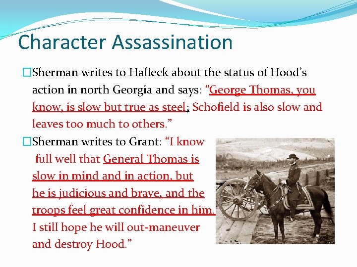 Character Assassination �Sherman writes to Halleck about the status of Hood’s action in north