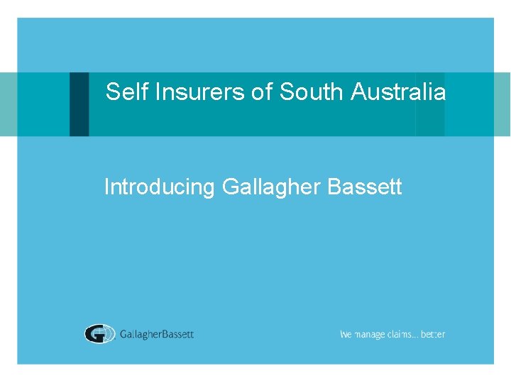 Self Insurers of South Australia Introducing Gallagher Bassett 
