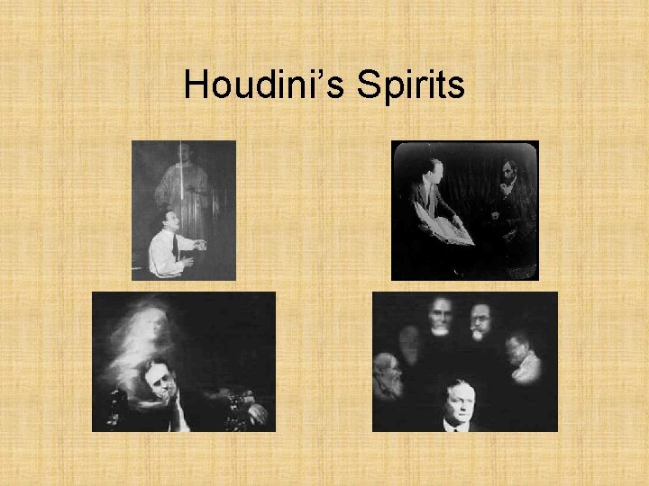 Houdini’s Spirits 