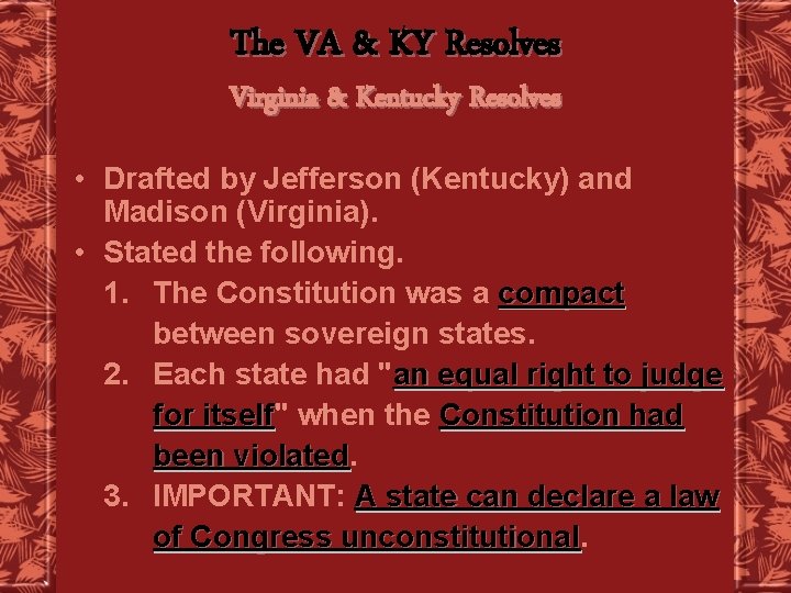 The VA & KY Resolves Virginia & Kentucky Resolves • Drafted by Jefferson (Kentucky)