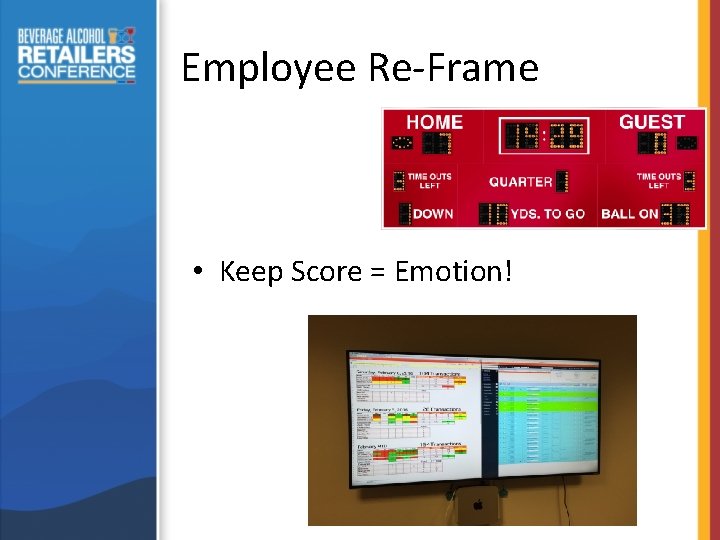 Employee Re-Frame • Keep Score = Emotion! 