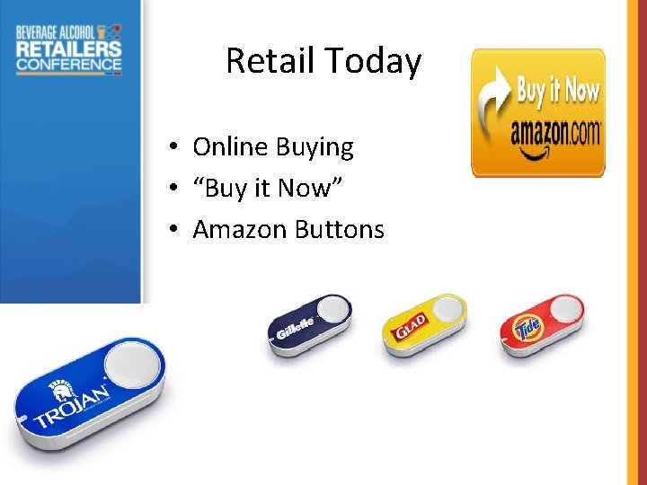 Retail Today • Online Buying • “Buy it Now” • Amazon Buttons 