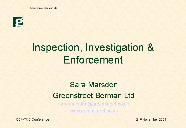 Greenstreet Berman Ltd Inspection, Investigation & Enforcement Sara Marsden Greenstreet Berman Ltd sara. marsden@greenstreet.