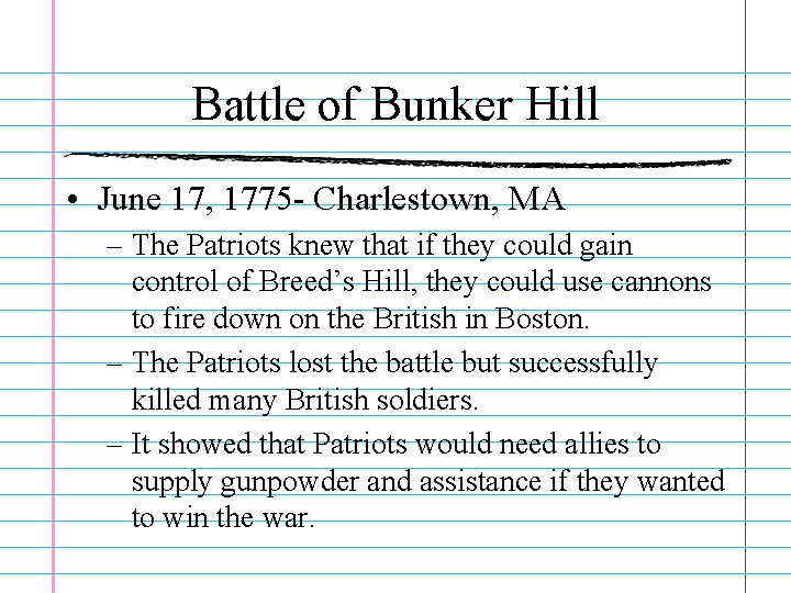 Battle of Bunker Hill • June 17, 1775 - Charlestown, MA – The Patriots