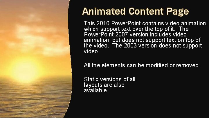 Animated Content Page This 2010 Power. Point contains video animation which support text over Animated Content Page This 2010 Power. Point contains video animation which support text over