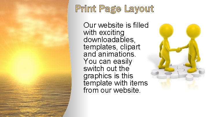 Print Page Layout Our website is filled with exciting downloadables, templates, clipart and animations. Print Page Layout Our website is filled with exciting downloadables, templates, clipart and animations.