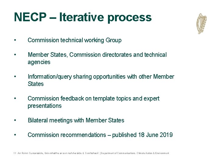 NECP – Iterative process • Commission technical working Group • Member States, Commission directorates NECP – Iterative process • Commission technical working Group • Member States, Commission directorates