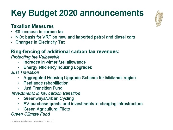 Key Budget 2020 announcements Taxation Measures • € 6 increase in carbon tax • Key Budget 2020 announcements Taxation Measures • € 6 increase in carbon tax •