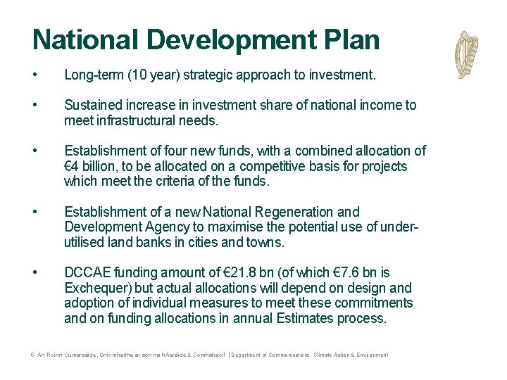 National Development Plan • Long-term (10 year) strategic approach to investment. • Sustained increase National Development Plan • Long-term (10 year) strategic approach to investment. • Sustained increase