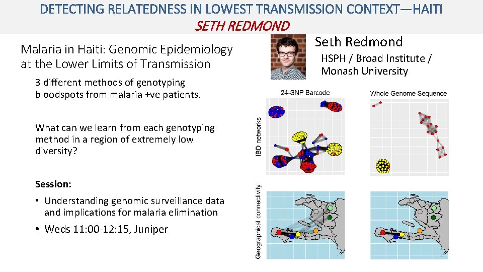 DETECTING RELATEDNESS IN LOWEST TRANSMISSION CONTEXT—HAITI SETH REDMOND Malaria in Haiti: Genomic Epidemiology at