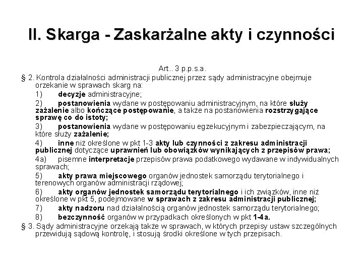 II. Skarga - Zaskarżalne akty i czynności Art. . 3 p. p. s. a.