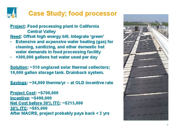 Case Study; food processor Project: Food processing plant in California Central Valley Need: Offset