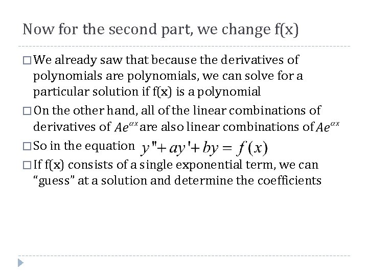 Now for the second part, we change f(x) � We already saw that because