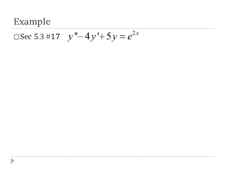 Example � Sec 5. 3 #17 