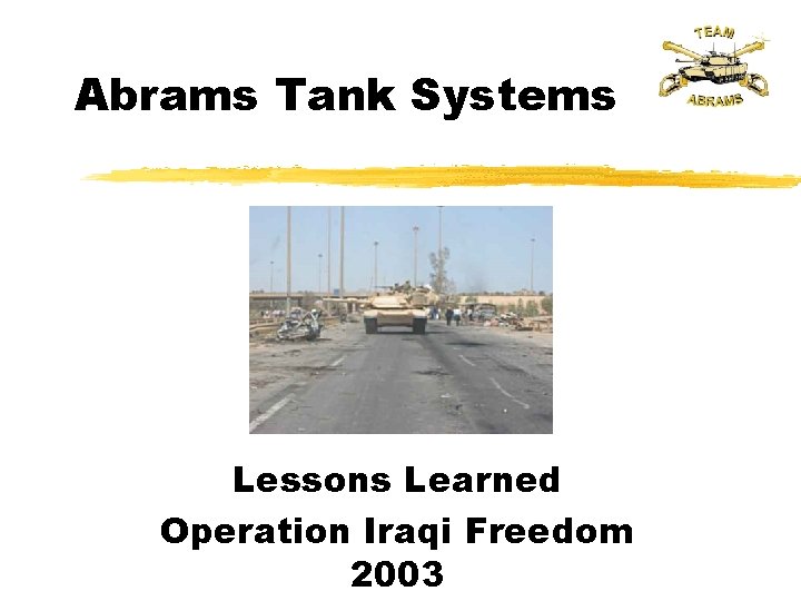 Abrams Tank Systems Lessons Learned Operation Iraqi Freedom 2003 