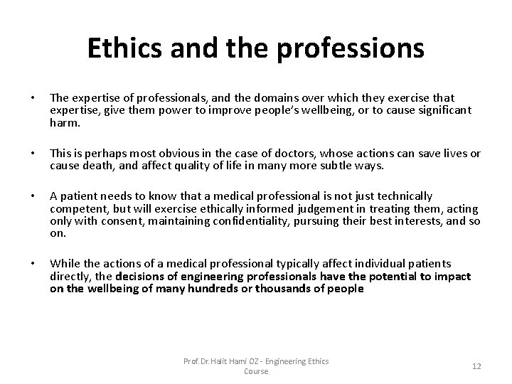 Ethics and the professions • The expertise of professionals, and the domains over which