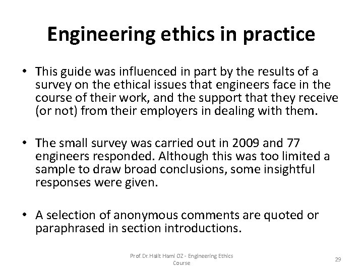 Engineering ethics in practice • This guide was influenced in part by the results