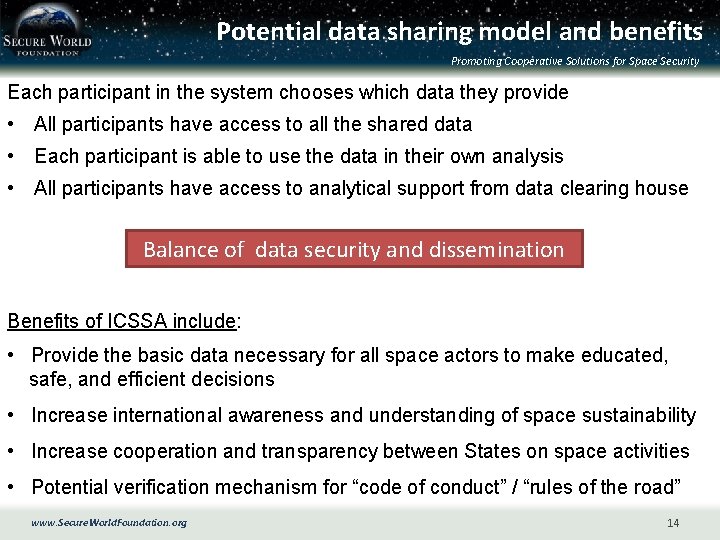 Potential data sharing model and benefits Promoting Cooperative Solutions for Space Security Each participant