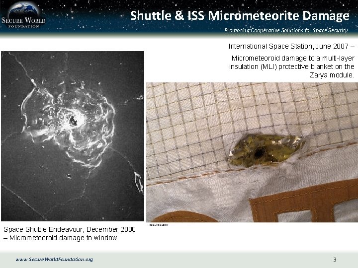 Shuttle & ISS Micrometeorite Damage Promoting Cooperative Solutions for Space Security International Space Station,