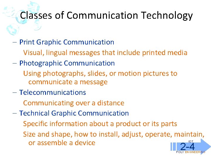 Classes of Communication Technology – Print Graphic Communication Visual, lingual messages that include printed