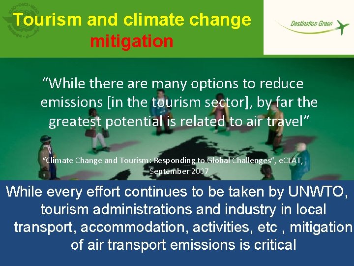 Tourism and climate change mitigation “While there are many options to reduce emissions [in