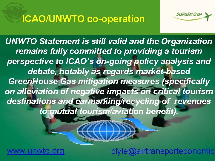 ICAO/UNWTO co-operation UNWTO Statement is still valid and the Organization remains fully committed to