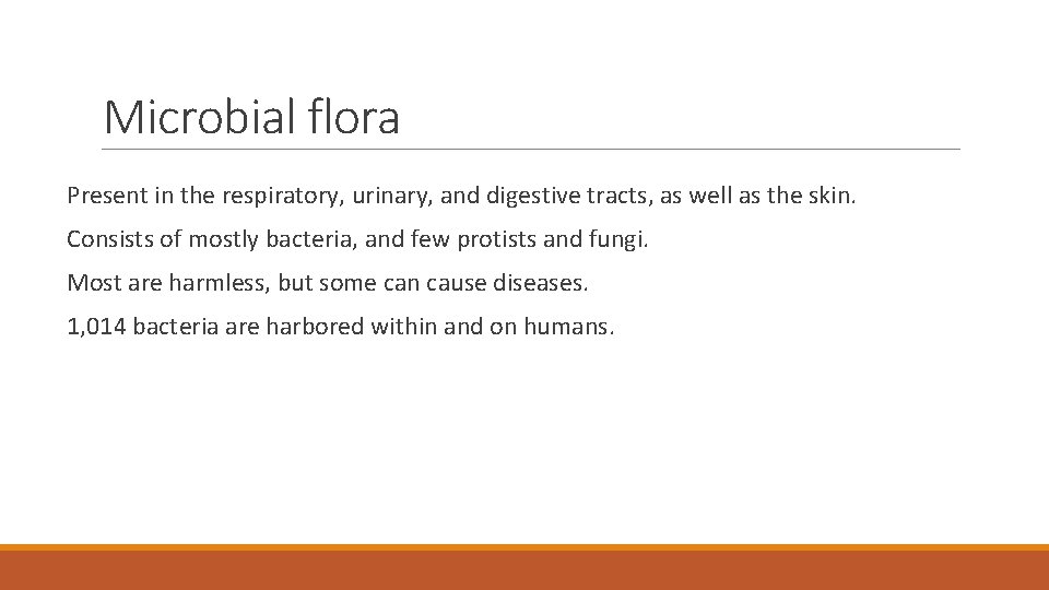 Microbial flora Present in the respiratory, urinary, and digestive tracts, as well as the Microbial flora Present in the respiratory, urinary, and digestive tracts, as well as the