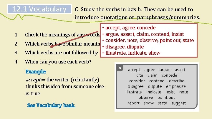 12. 1 Vocabulary C Study the verbs in box b. They can be used