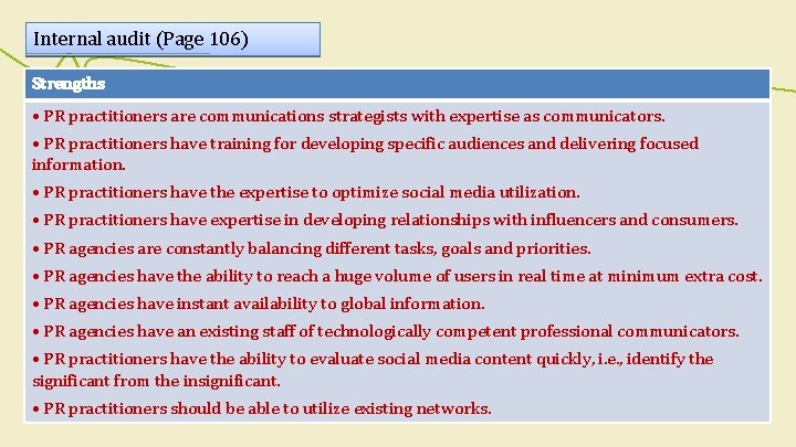 Internal audit (Page 106) Strengths • PR practitioners are communications strategists with expertise as